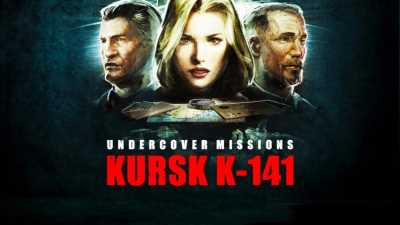 Undercover Missions: Operation Kursk K-141