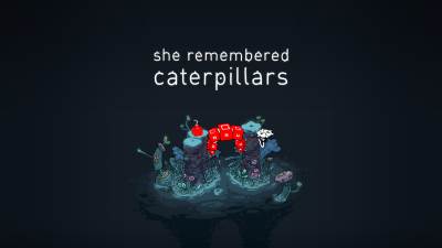 She Remembered Caterpillars